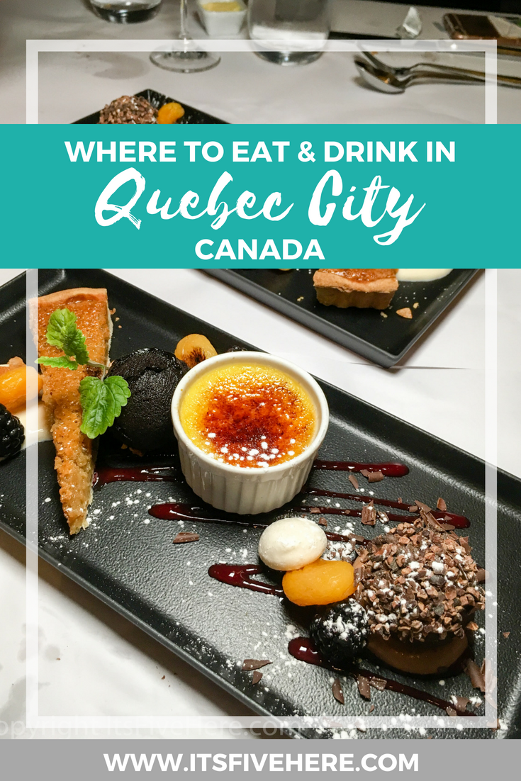 Where To Eat And Drink In Quebec City Right Now It S Five O